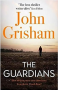 THE GUARDIANS: THE EXPLOSIVE NEW THRILLER